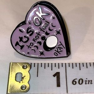It’s Ok to Not Feel Ok Ouija Pin Brooch